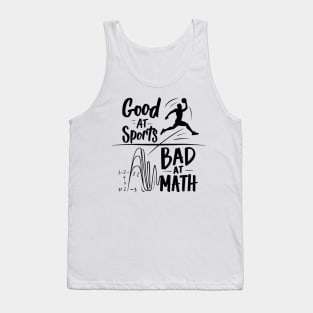 Good At Sports Bad At Math Tank Top